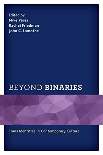 Beyond Binaries: Trans Identities in Contemporary Culture