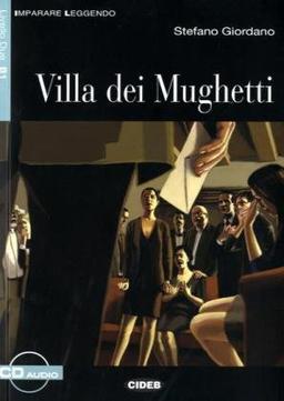 Villa dei Mughetti: Buch mit Audio-CD. Italienische Lektüre für das 4. Lernjahr