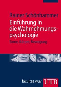 Einführung in die Wahrnehmungspsychologie: Sinne, Körper, Bewegung