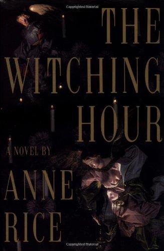 The Witching Hour (Lives of the Mayfair Witches)