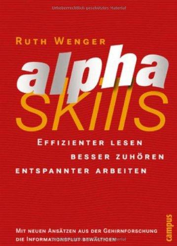 alphaskills: Effizienter lesen, besser zuhören, entspannter arbeiten