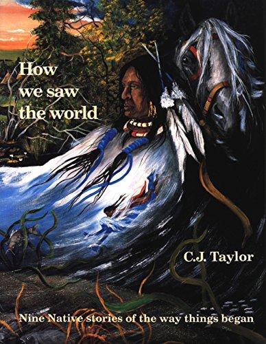 How We Saw the World (Native Legends (Paperback))