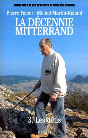 La décennie Mitterrand. Vol. 3. Les défis : 1988-1991