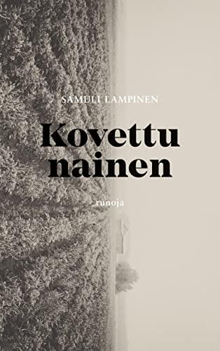 Kovettu nainen: Runoja