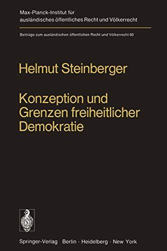 Konzeption und Grenzen freiheitlicher Demokratie: Dargestellt am Beispiel des Verfassungsrechtsdenkens in den Vereinigten Staaten von Amerika und des ... Recht und Völkerrecht, 60, Band 60)