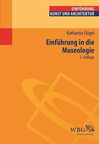 Einführung in die Museologie (Studium kompakt)