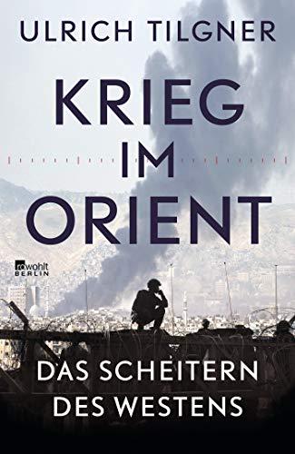 Krieg im Orient: Das Scheitern des Westens