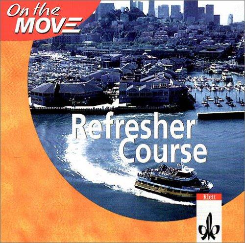 On the Move Refresher. Course Book. CD: A practical English course