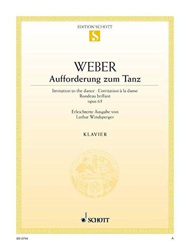 Aufforderung zum Tanz: Rondeau brillant Des-Dur (erleichterte Ausgabe). op. 65. Klavier. (Edition Schott Einzelausgabe)