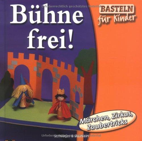 Bühne frei! Märchen, Zirkus und Zaubertricks