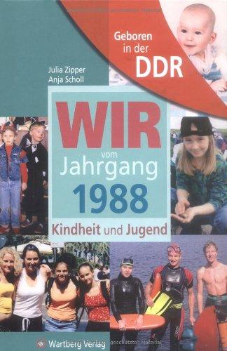 Geboren in der DDR. Wir vom Jahrgang 1988 Kindheit und Jugend