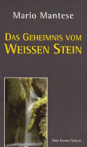 Das Geheimnis vom Weissen Stein