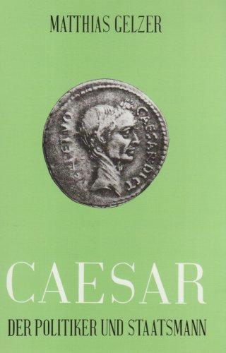 Caesar. Der Politiker und Staatsmann