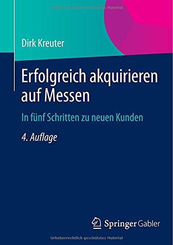 Erfolgreich akquirieren auf Messen: In fünf Schritten zu neuen Kunden