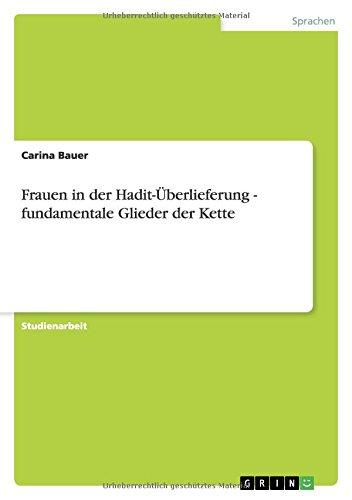 Frauen in der Hadit-Überlieferung - fundamentale Glieder der Kette