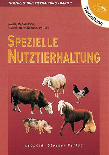 Tierzucht und Tierhaltung - Band 2: Spezielle Nutztierhaltung