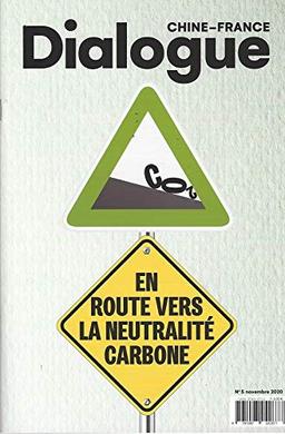 Dialogue Chine - France N°5 novembre 2020: CO2, En route vers la neutralité carbone