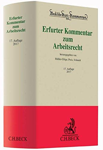 Erfurter Kommentar zum Arbeitsrecht (Beck'sche Kurz-Kommentare, Band 51)