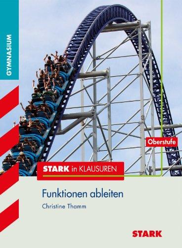 Stark in Klausuren / Funktionen ableiten: Oberstufe