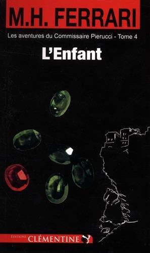 Les aventures du commissaire Pierucci. Vol. 4. L'enfant