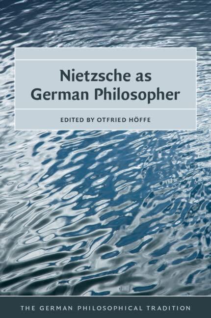 Nietzsche as German Philosopher (German Philosophical Tradition)