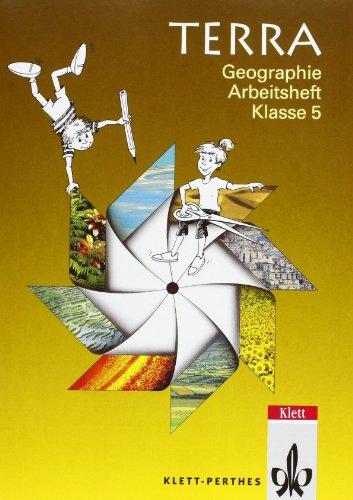 TERRA Arbeitshefte für die östlichen Bundesländer: TERRA Geographie, Arbeitshefte, Klasse 5