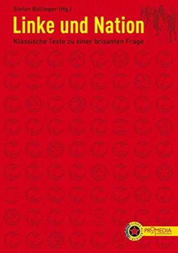 Linke und Nation: Klassische Texte zu einer brisanten Frage