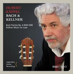 Hubert Käppel: Bach & Kellner