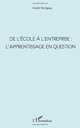 De l'école à l'entreprise : l'apprentissage en question