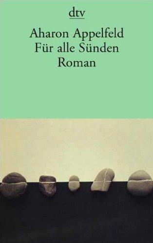 Für alle Sünden: Roman