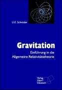 Gravitation. Eine Einführung in die allgemeine Relativitätstheorie