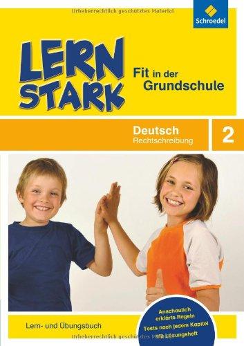 LERNSTARK - Fit in der Grundschule: Deutsch Rechtschreibung 2: Lern- und bungsbuch