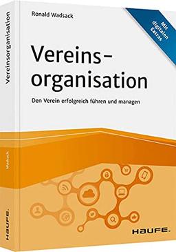 Vereinsorganisation: Den Verein erfolgreich führen und managen (Haufe Fachbuch)