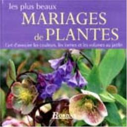 Les plus beaux mariages de plantes