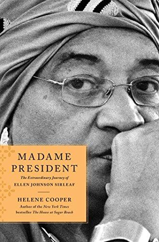 Madame President: The Extraordinary Journey of Ellen Johnson Sirleaf