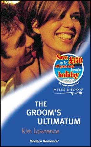 The Groom's Ultimatum (Mills and Boon Modern)