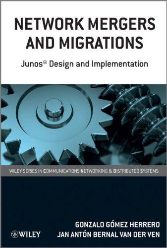 Network Mergers and Migrations: Junos Design and Implementation (Wiley Series in Communications Technology)