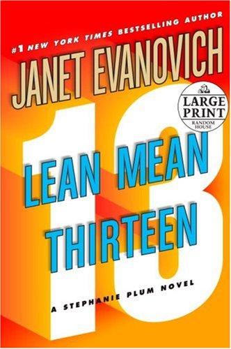 Lean Mean Thirteen (Stephanie Plum Novels (Large Print))