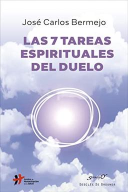 Las siete tareas espirituales del duelo (Serendipity, Band 225)