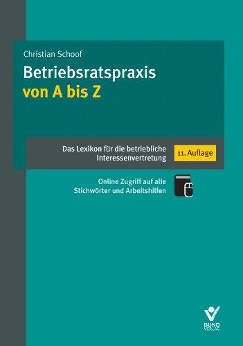 Betriebsratspraxis von A bis Z