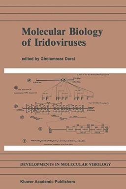 Molecular Biology of Iridoviruses (Developments in Molecular Virology, 10, Band 10)