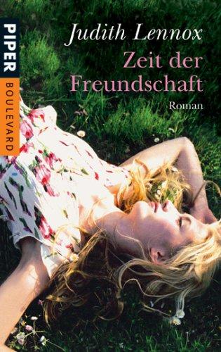 Zeit der Freundschaft: Roman