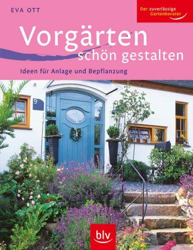 Vorgärten schön gestalten: Ideen für Anlage und Bepflanzung