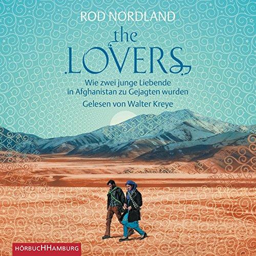 The Lovers: Wie zwei junge Liebende in Afghanistan zu Gejagten wurden: 6 CDs