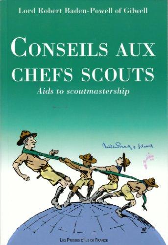 Conseils aux Chefs Scouts - Aids to Scoutmastership