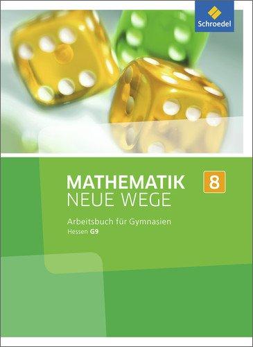 Mathematik Neue Wege SI - Ausgabe 2013 für G9 in Hessen: Arbeitsbuch 8