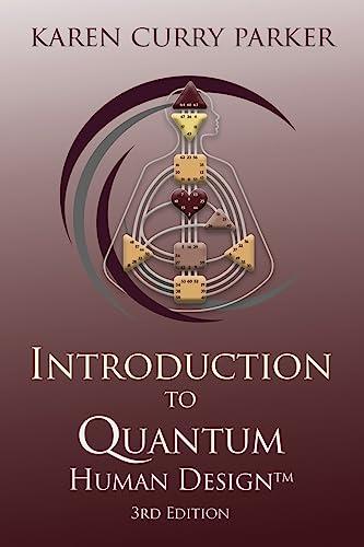 Introduction to Quantum Human Design 3rd Edition