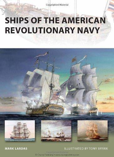 Ships of the American Revolutionary Navy (New Vanguard, Band 161)