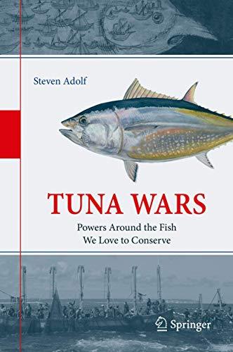 Tuna Wars: Powers Around the Fish We Love to Conserve