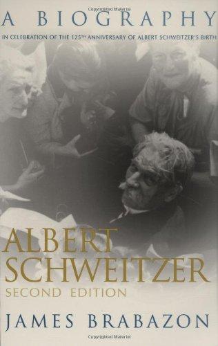 Albert Schweitzer: A Biography (Albert Schweitzer Library)